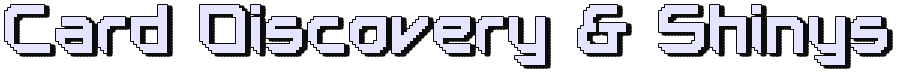 Card Discovery & Shinys